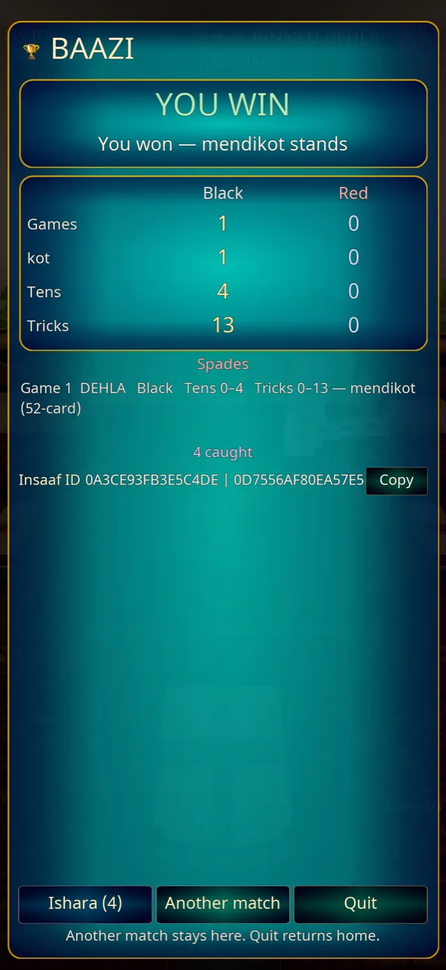 Baazi result: You win, mendikot stands, with games, kot, tens, tricks and the Insaaf ID